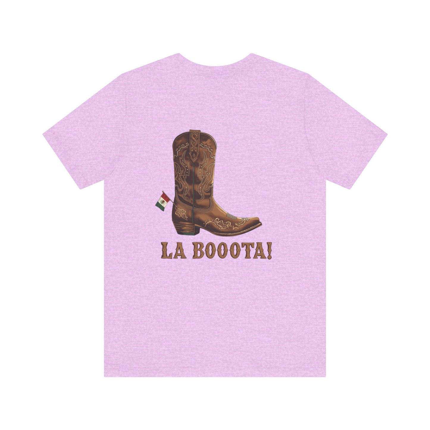 La Bota! La Bota! La Booota! , Funny T-Shirt, Unisex Casual Wear, Gift for Cowpoke Enthusiasts, La Booota Shirt, Western Style Apparel