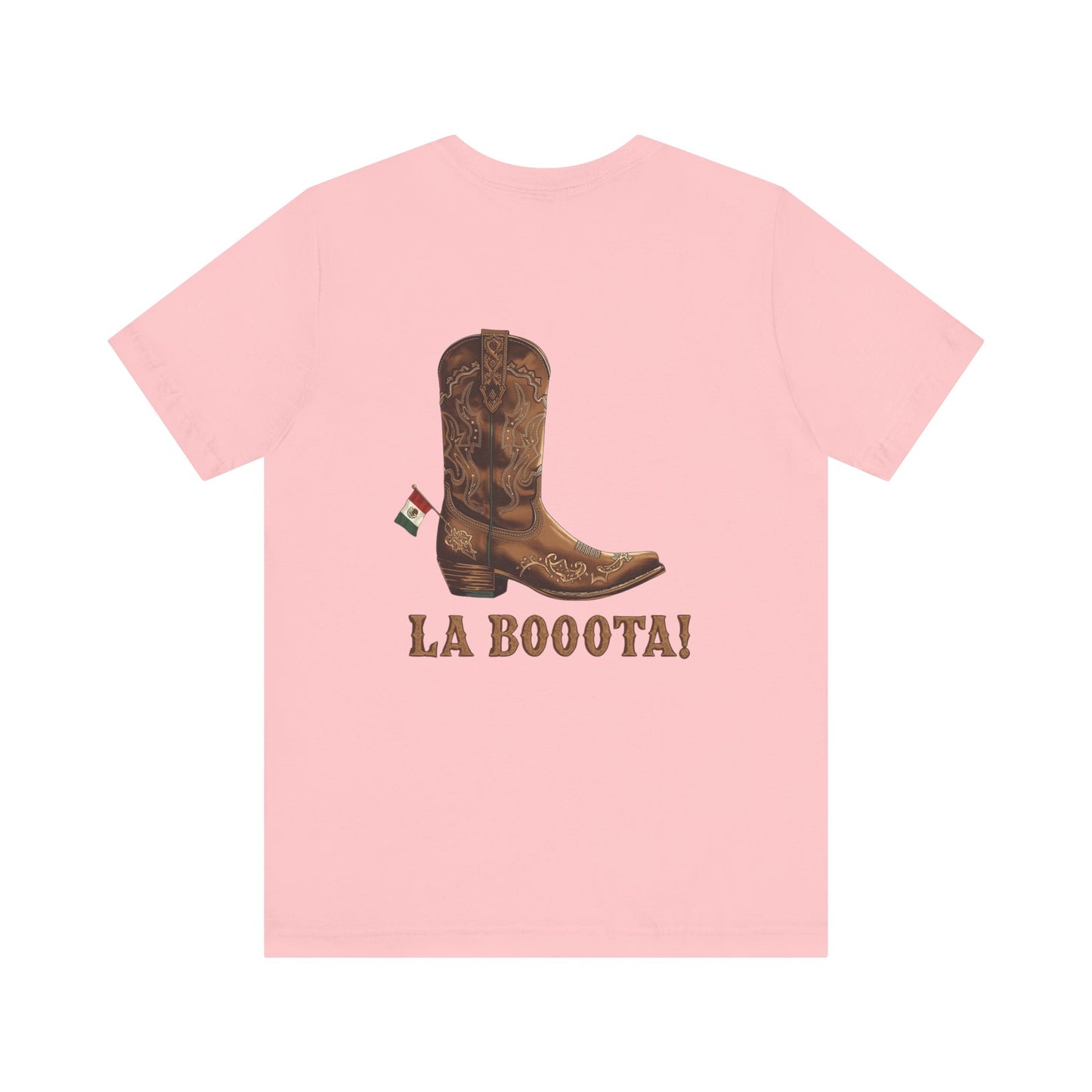 La Bota! La Bota! La Booota! , Funny T-Shirt, Unisex Casual Wear, Gift for Cowpoke Enthusiasts, La Booota Shirt, Western Style Apparel