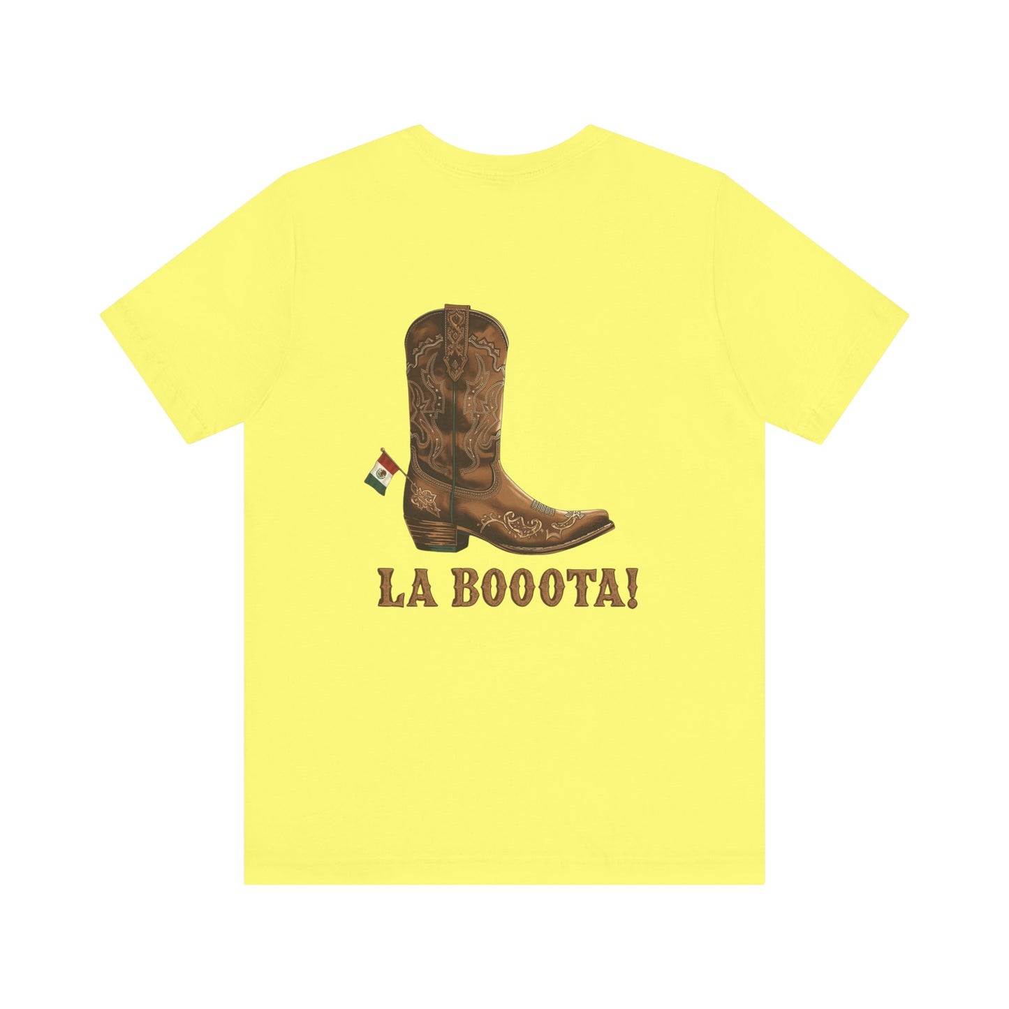 La Bota! La Bota! La Booota! , Funny T-Shirt, Unisex Casual Wear, Gift for Cowpoke Enthusiasts, La Booota Shirt, Western Style Apparel