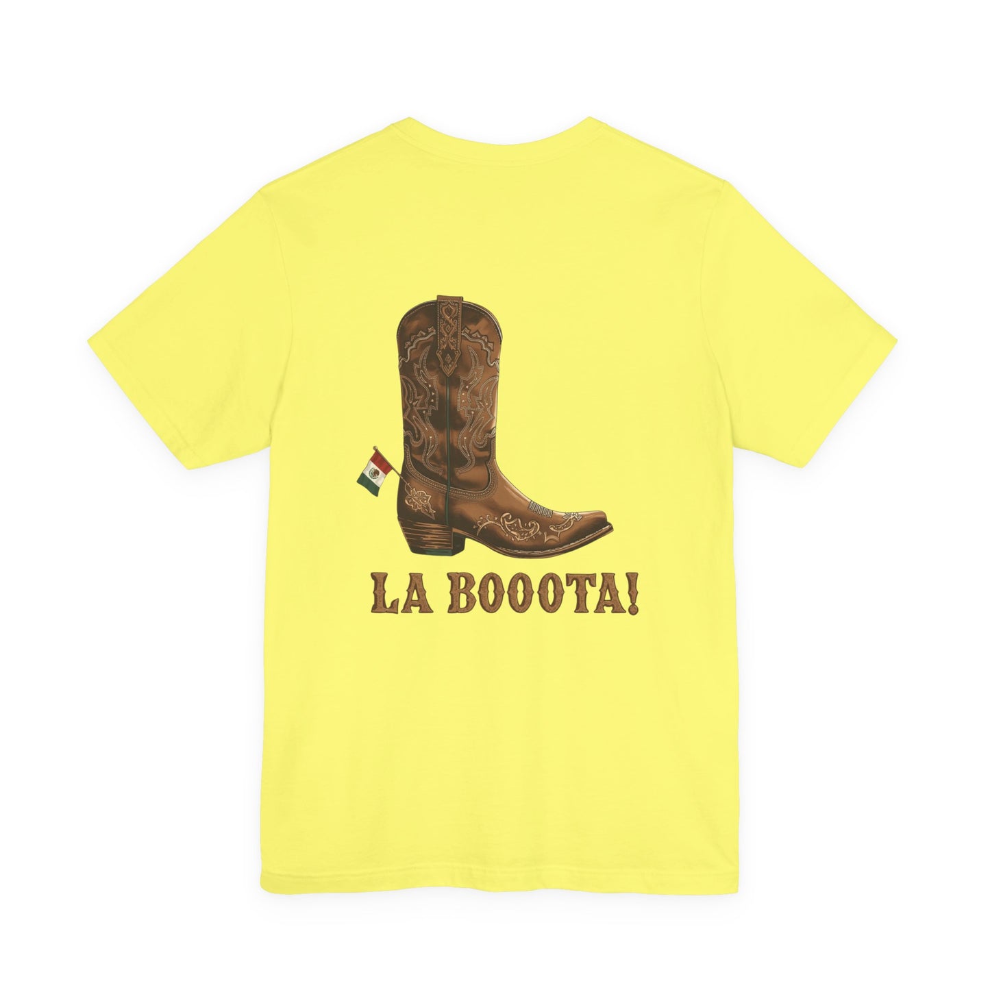 La Bota! La Bota! La Booota! , Funny T-Shirt, Unisex Casual Wear, Gift for Cowpoke Enthusiasts, La Booota Shirt, Western Style Apparel