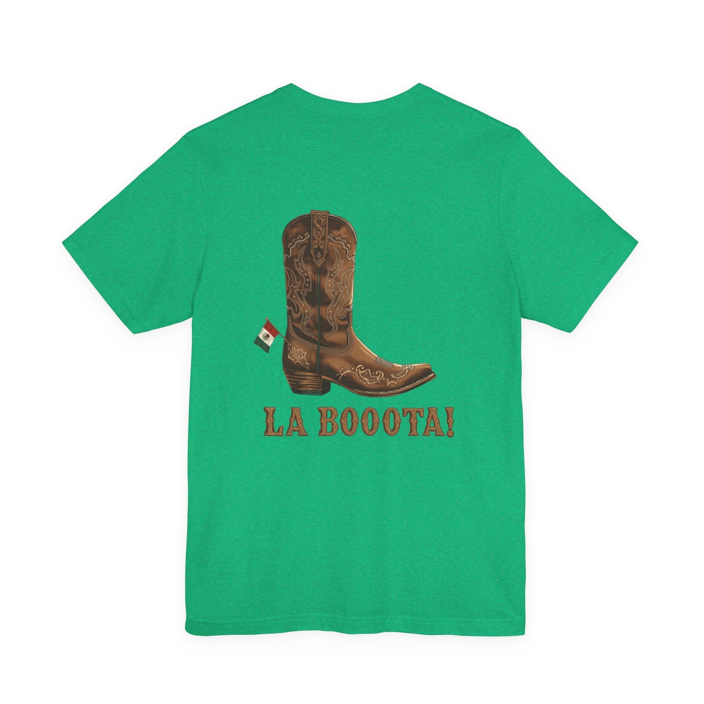 La Bota! La Bota! La Booota! , Funny T-Shirt, Unisex Casual Wear, Gift for Cowpoke Enthusiasts, La Booota Shirt, Western Style Apparel