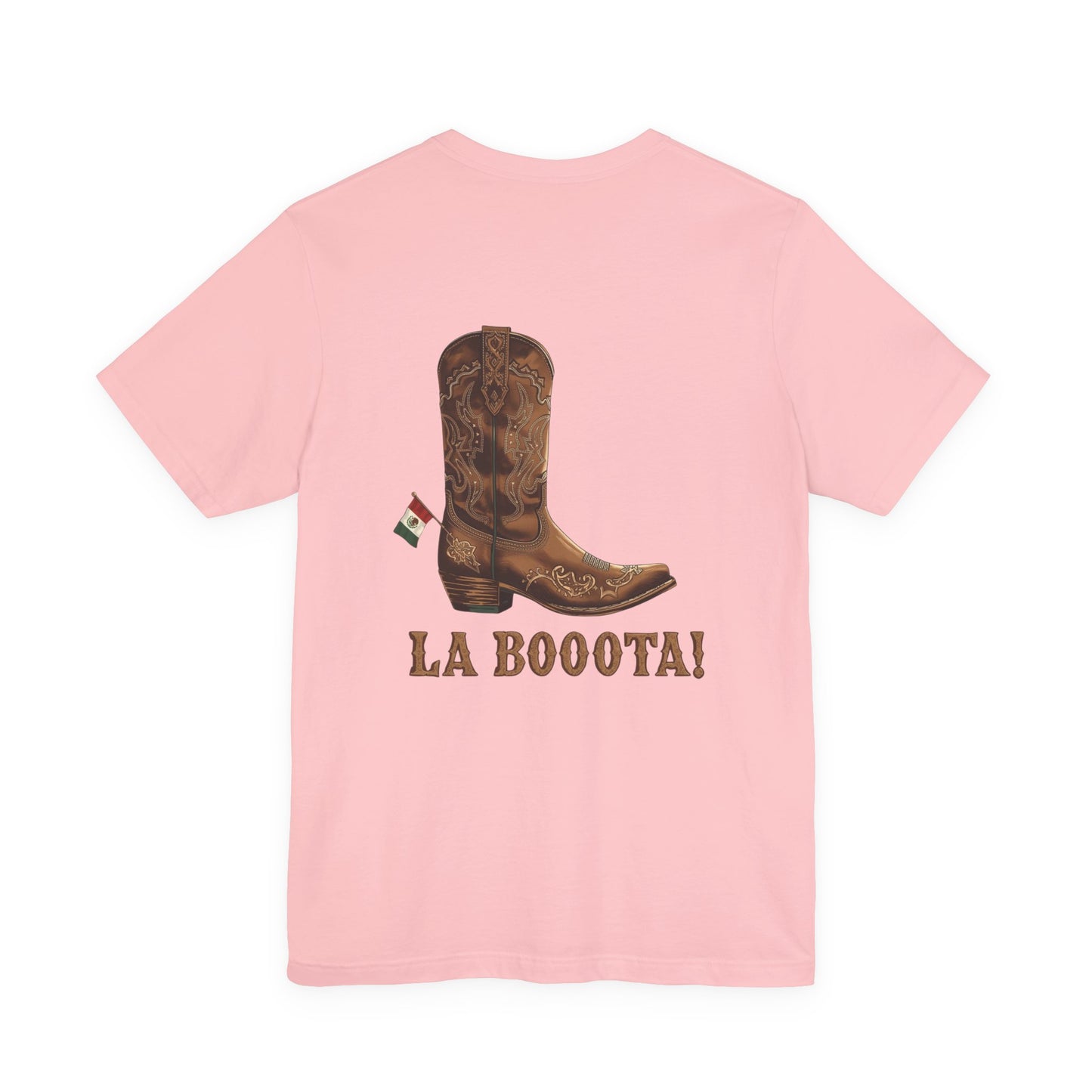 La Bota! La Bota! La Booota! , Funny T-Shirt, Unisex Casual Wear, Gift for Cowpoke Enthusiasts, La Booota Shirt, Western Style Apparel