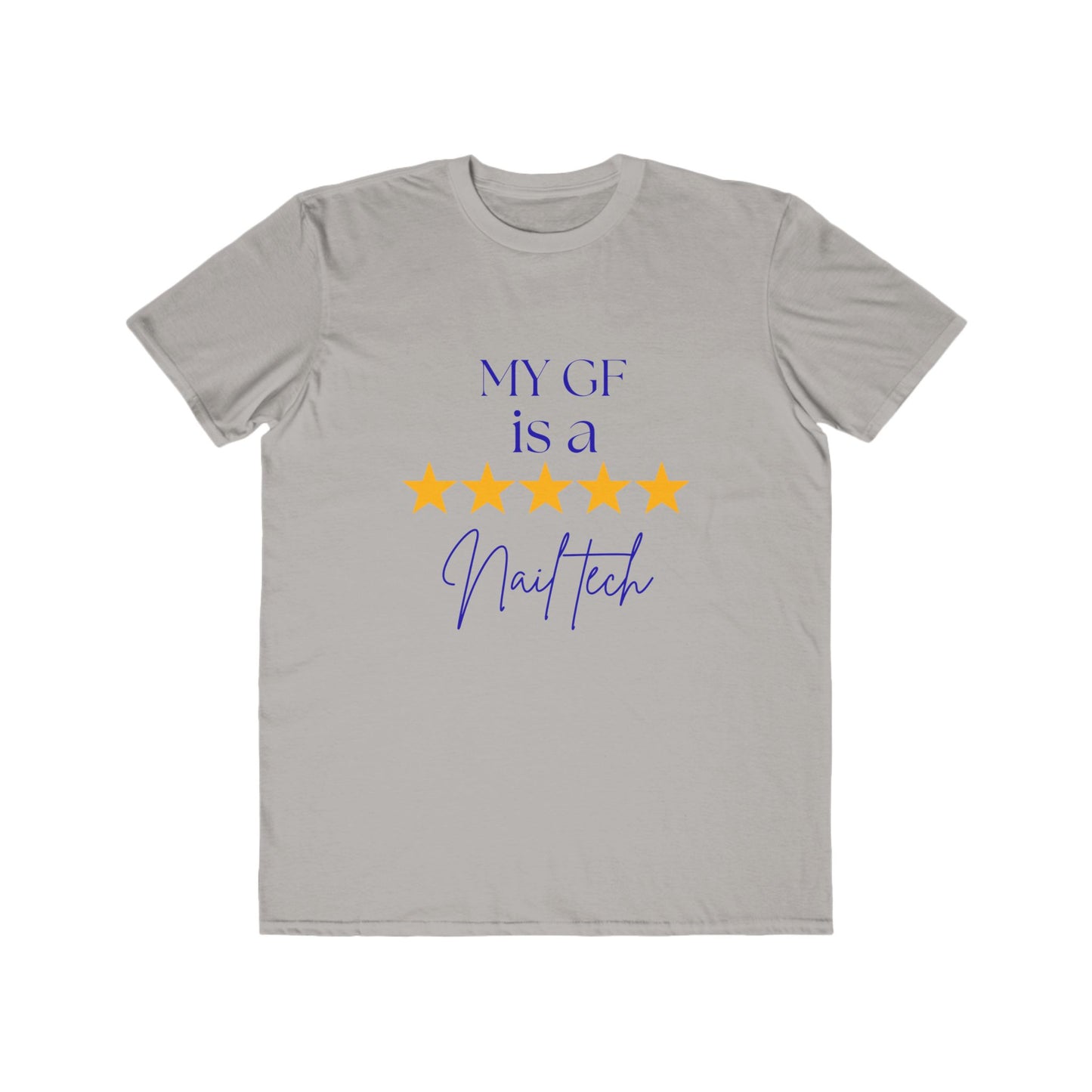 "My GF is a Nail Tech" 5-Star Nail Technician Tee — Men's Lightweight Fashion Tee