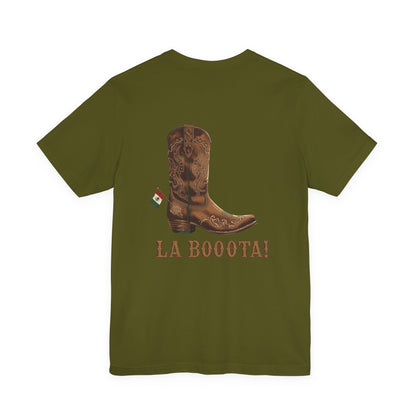 La Bota! La Bota! La Booota! , Funny T-Shirt, Unisex Casual Wear, Gift for Cowpoke Enthusiasts, La Booota Shirt, Western Style Apparel