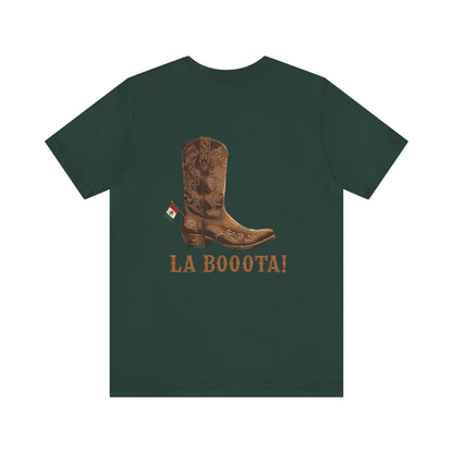 La Bota! La Bota! La Booota! , Funny T-Shirt, Unisex Casual Wear, Gift for Cowpoke Enthusiasts, La Booota Shirt, Western Style Apparel